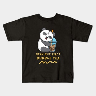 Okay But First Bubble Tea Kids T-Shirt